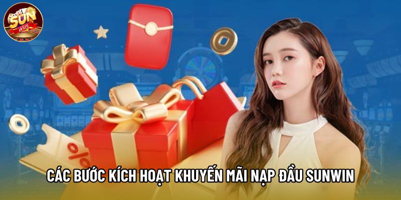 Các bước kích hoạt khuyến mãi nạp đầu Sunwin