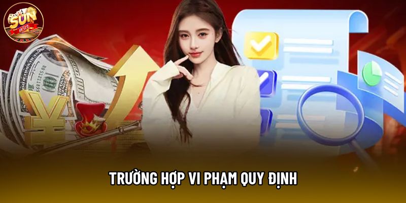 Trường hợp vi phạm quy định Trường hợp vi phạm quy định